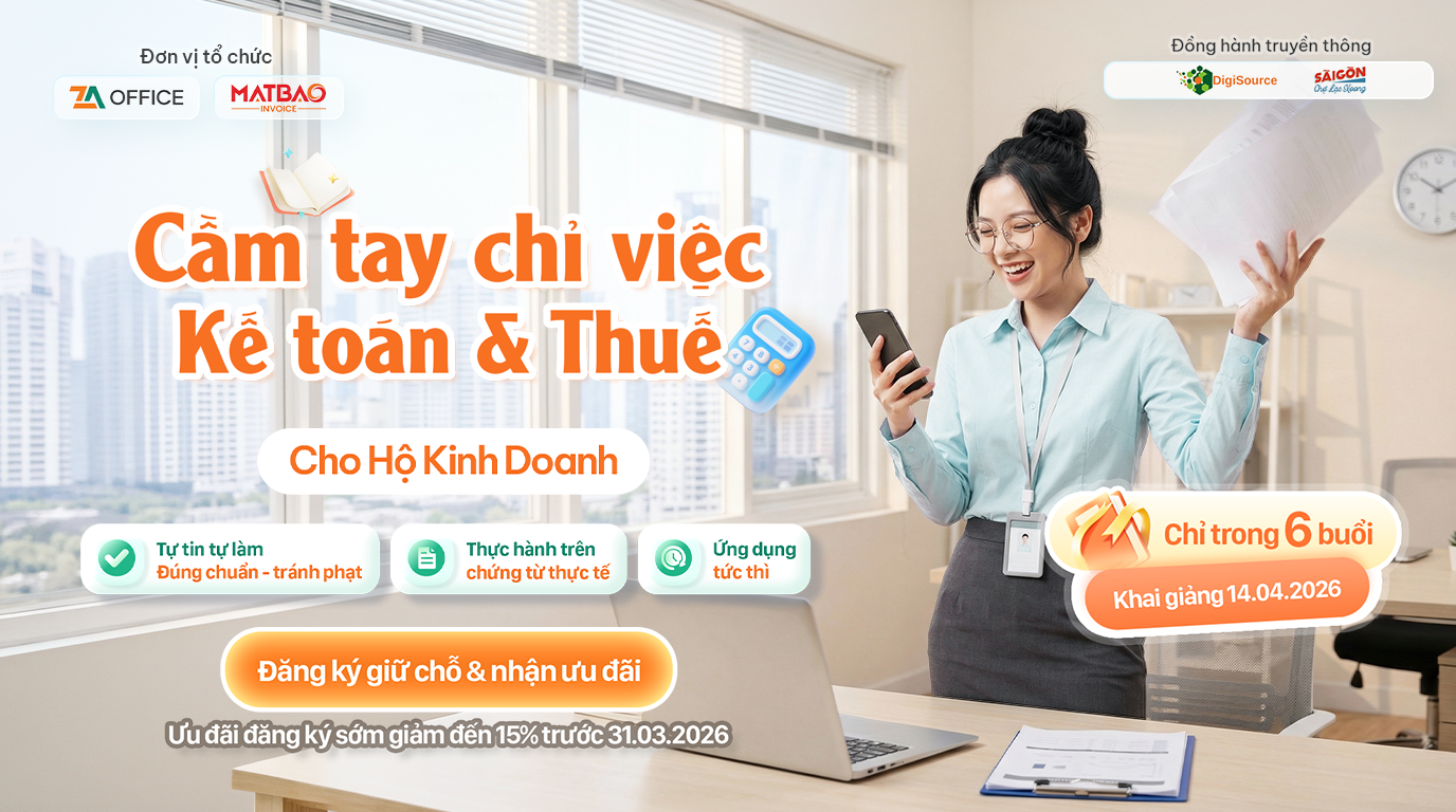 Chương trình Cầm tay chỉ việc Kế toán & Thuế cho Hộ Kinh Doanh – 6 buổi, bắt đầu 14.04.2026